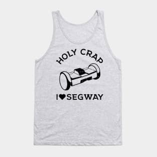 Holy Crap I Heart Segway Tank Top